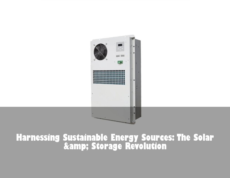 Harnessing Sustainable Energy Sources: The Solar &amp; Storage Revolution
