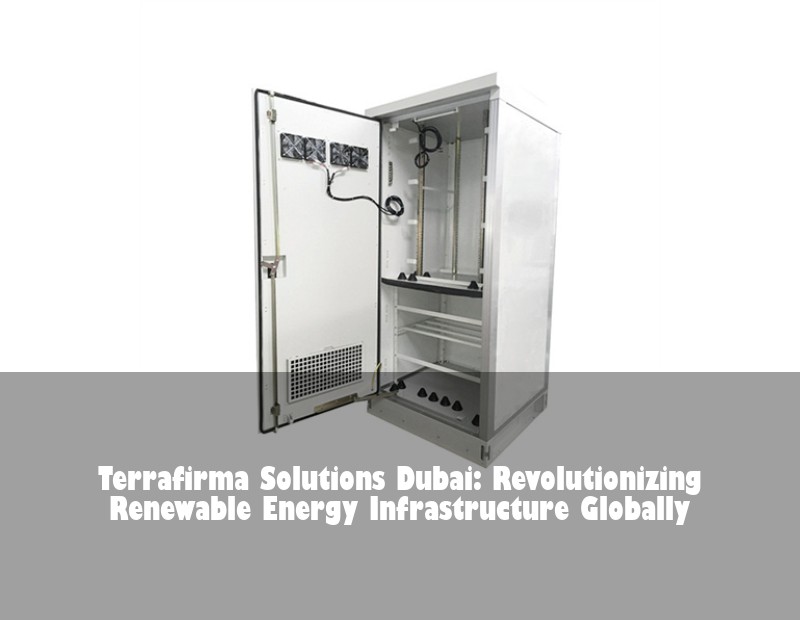 Terrafirma Solutions Dubai: Revolutionizing Renewable Energy Infrastructure Globally | Huijue Solar
