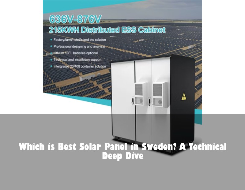 Which is Best Solar Panel in Sweden? A Technical Deep Dive
