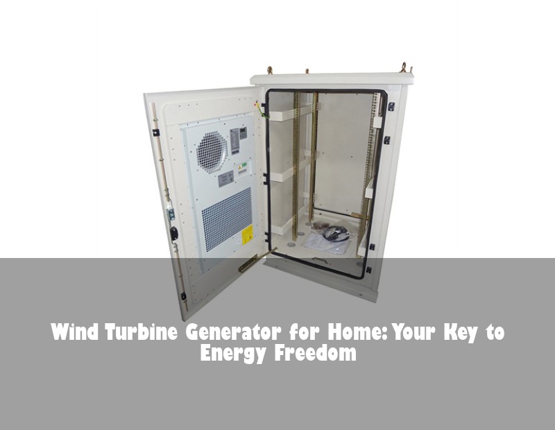 Wind Turbine Generator for Home: Your Key to Energy Freedom