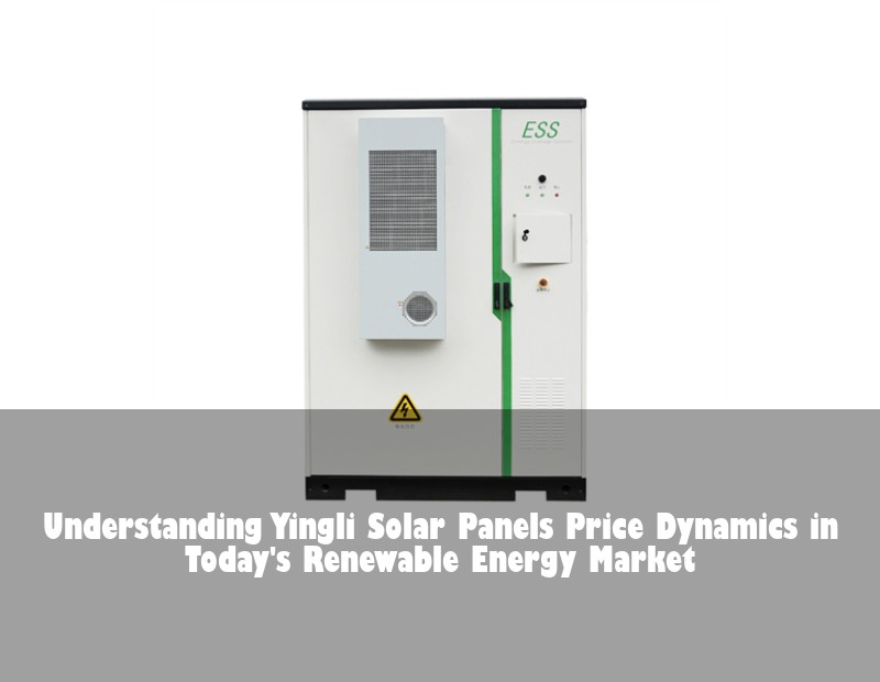 Understanding Yingli Solar Panels Price Dynamics in Today's Renewable Energy Market