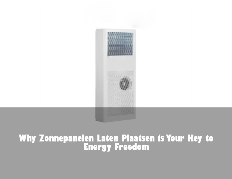 Why Zonnepanelen Laten Plaatsen is Your Key to Energy Freedom